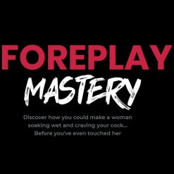 Andrew Mioch – Foreplay Mastery (New Version)