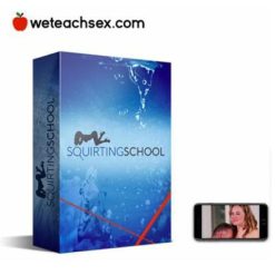 WeTeachSex – Squirting School