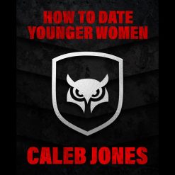 Caleb Jones – How To Date Younger Women