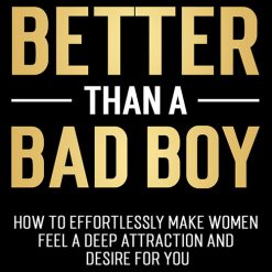 The Modern Man – Better Than a Bad Boy
