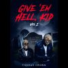Thomas Crown – Give 'Em Hell, Kid. Vol 2: A Beginner's Guide To Texting